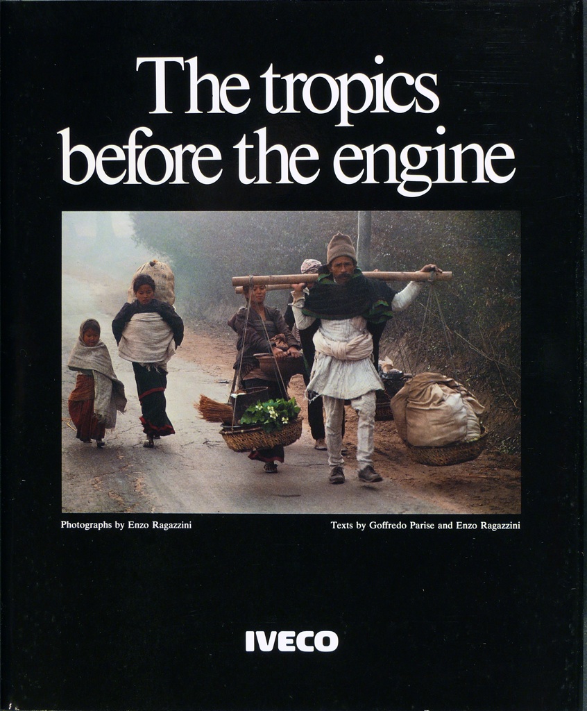 "Tropici prima del motore", 1982 Fotografie di Enzo Ragazzini e testi di Goffredo Parise